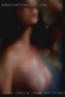 Loves teasing naked and foreplay.
